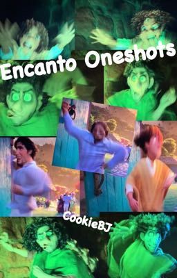 Encanto Oneshots