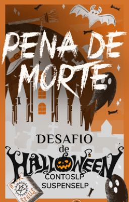 [ENCERRADO] Desafio De Halloween: Pena De Morte | ContosLP & SuspenseLP