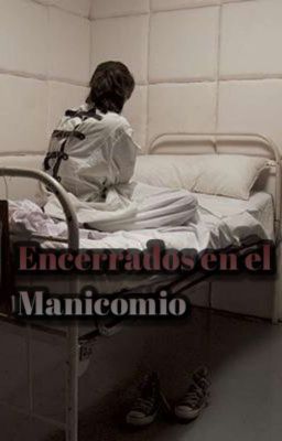 Encerrados En El Manicomio 