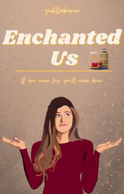 Enchanted Us ✓