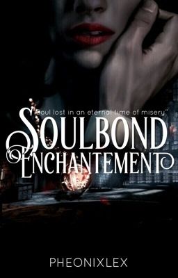 enchantement - SOULBOUND I̲̅ || SS/HG ✔️