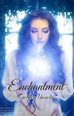 Enchantment [COMPLETED]