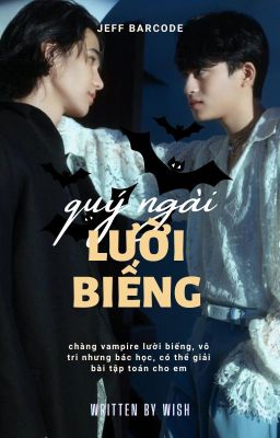 [End] Quý ngài lười biếng [JeffBarcode | Wish]