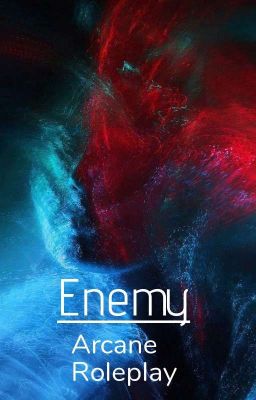 Enemy ~ Arcane Roleplay