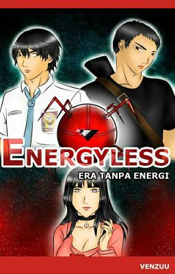 Energyless (Selesai) 