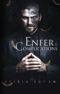 Enfer et Complications [Roman orphelin]