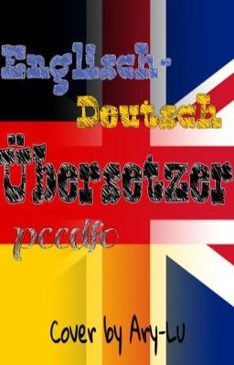 Englisch-Deutsch Übersetzer (Songtexte,...)