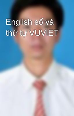 English số và thứ tự VUVIET