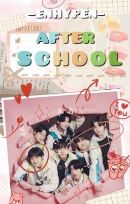 [Enhypen] After School 💐🌠