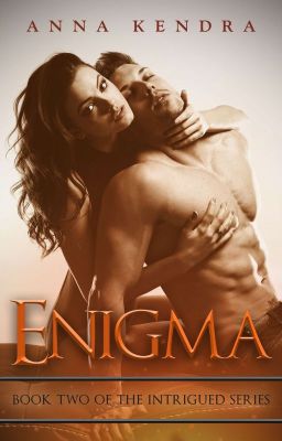 Enigma #Published Sample# Sequel to Intrigued