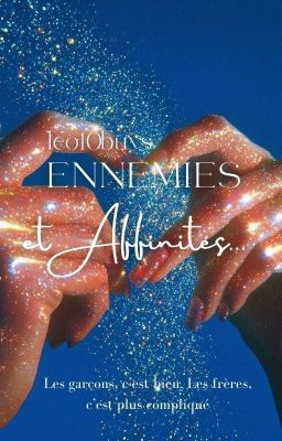 Ennemies et Affinités [GxG]