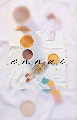 ~Ennui~