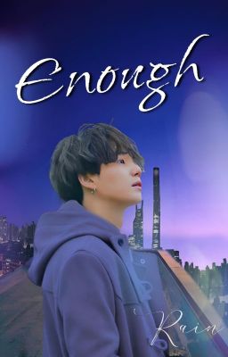 Enough (OneShot) [YoonMin]