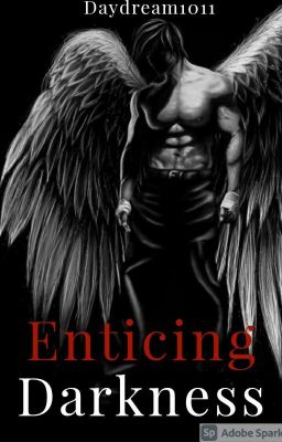 Enticing Darkness [17+] *In the Works*