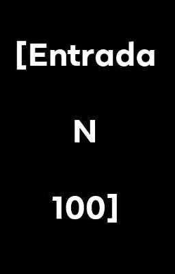 entrada número 100