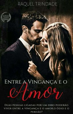 Entre a vingança e o amor 