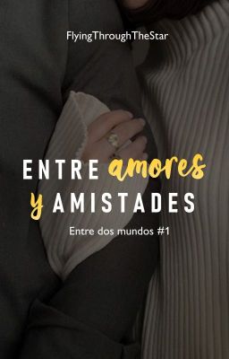 Entre amores y amistades