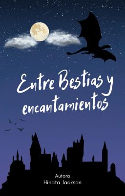 Entre Bestias y Encantamientos