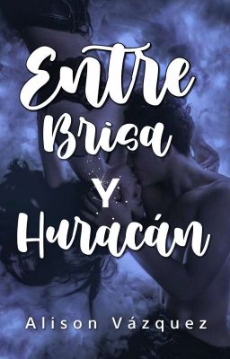 Entre Brisa y Huracán 