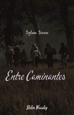 Entre Caminantes [Dylan Dixon]