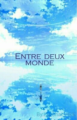 Entre deux monde