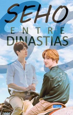 ENTRE DINASTIAS -SEHO