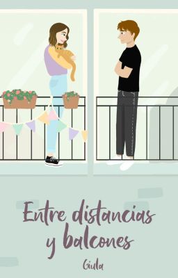 Entre distancias y balcones