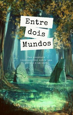 🌈Entre dois mundos🌈  {Concluida}