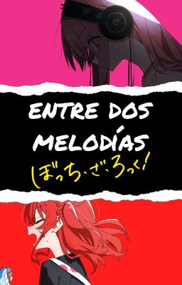 Entre dos melodías [Hitori x Tn x Kita]