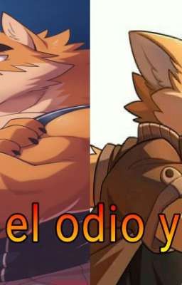 Entre El Odio y Amor ( Amor furry/yaoi ) 