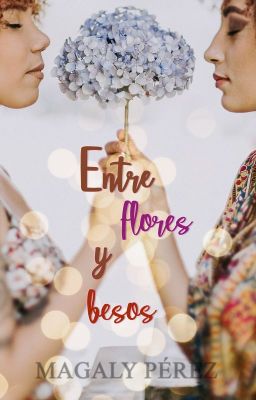 Entre flores y besos