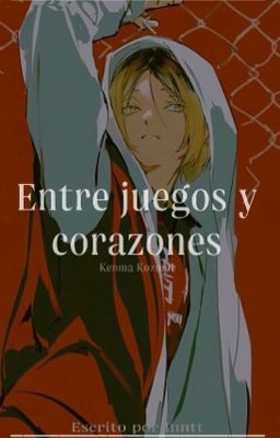 Entre juegos y corazones | Kenma Kozume