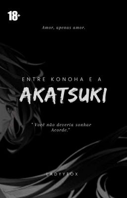 Entre Konoha e a Akatsuki  