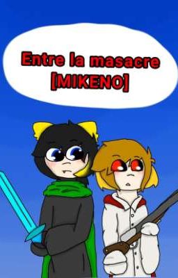 Entre la masacre [Mikeno]