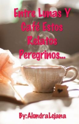 Entre Lunas Y Café Estos Relatos Peregrinos ...