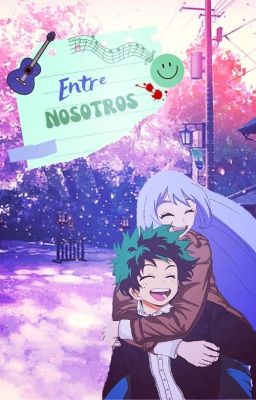 Entre Nosotros - Izuku x Nejire -