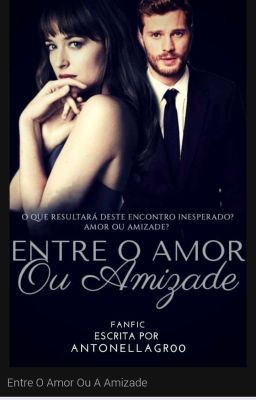 Entre o Amor ou a Amizade...