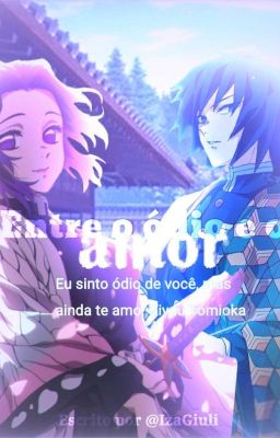 Entre o ódio e o amor - Giyushino 