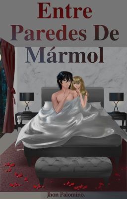 Entre Paredes De Mármol - [COMPLETA]