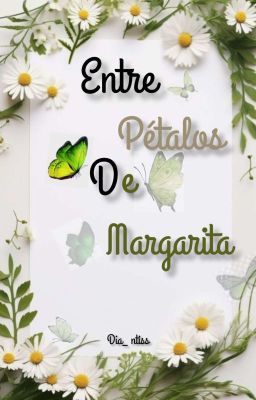 Entre Pétalos De Margarita 