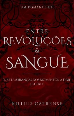 Entre Revoluções & Sangue [HIATUS]