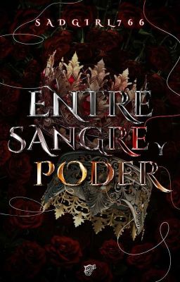 Entre Sangre y Poder© (Pausada)