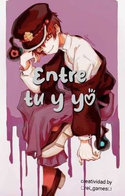 ●{entre tu y yo}● ×Tsukasa yugi X Oc × (Solo Gosenlo)