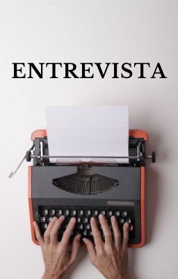 ✨Entrevistas-1 Edição✨