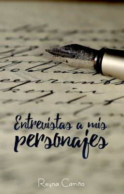 Entrevistas a mis personajes