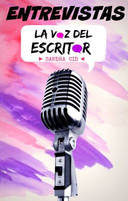 Entrevistas: La voz del escritor (Completado)