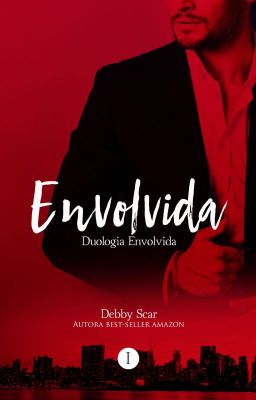 Envolvida - 1 Livro (Completo).