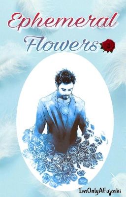 ❁Ephemeral flowers.❁ [Stony] 