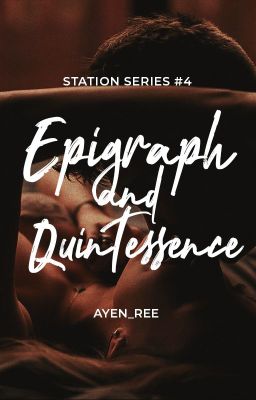 Epigraph and Quintessence (STATION Series #4)