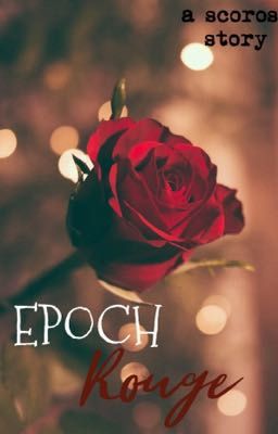 Epoch ROUGE -~< A ScorRose Story>~- Harry Potter